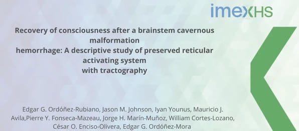 Recovery of consciousness after a brainstem cavernous malformation hemorrhage: A descriptive study of preserved reticular activating system with tractography