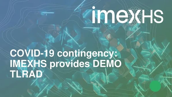 COVID-19 Contingency: IMEXHS Provides DEMO TLRAD