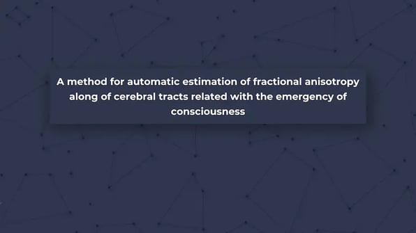 A method for automatic estimation of fractional anisotropy along of cerebral tracts related with the emergency of consciousness
