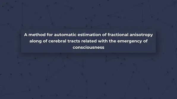 A method for automatic estimation of fractional anisotropy along of cerebral tracts related with the emergency of consciousness