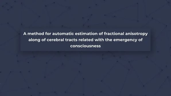 A method for automatic estimation of fractional anisotropy along of cerebral tracts related with the emergency of consciousness
