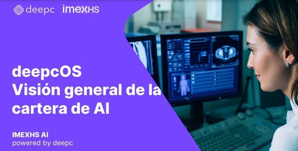 Revolutionizing Healthcare: IMEXHS and deepc Join Forces to Create AI-Powered Radiology Solution