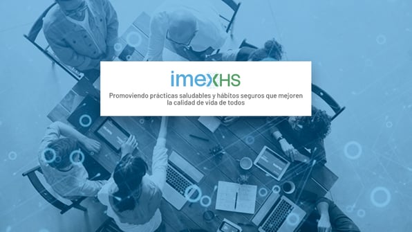 IMEXHS vela por su equipo con la constante mejora de su Sistema de Seguridad y Salud en el trabajo