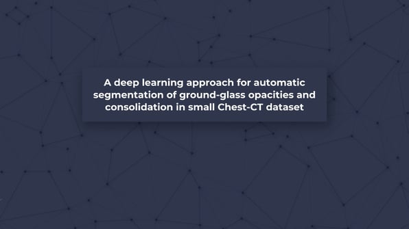 A deep learning approach for automatic segmentation of ground-glass opacities and consolidation in small Chest-CT dataset