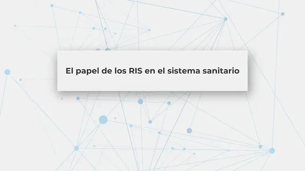 El papel de los RIS en el sistema sanitario