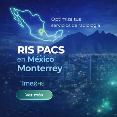 RIS PACS en México en Monterrey | IMEXHS