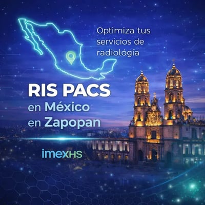 RIS PACS en México en Zapopan | IMEXHS