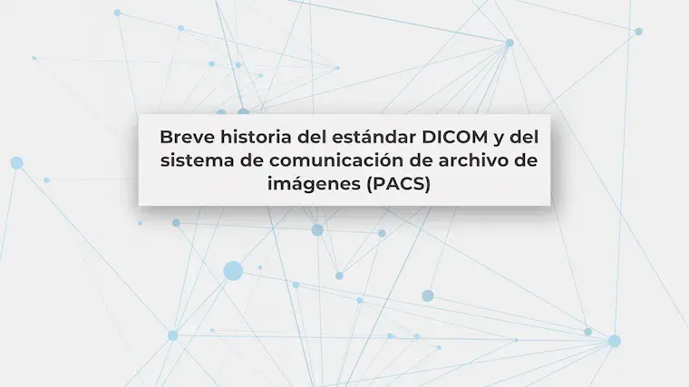 Historia del estándar DICOM en radiología