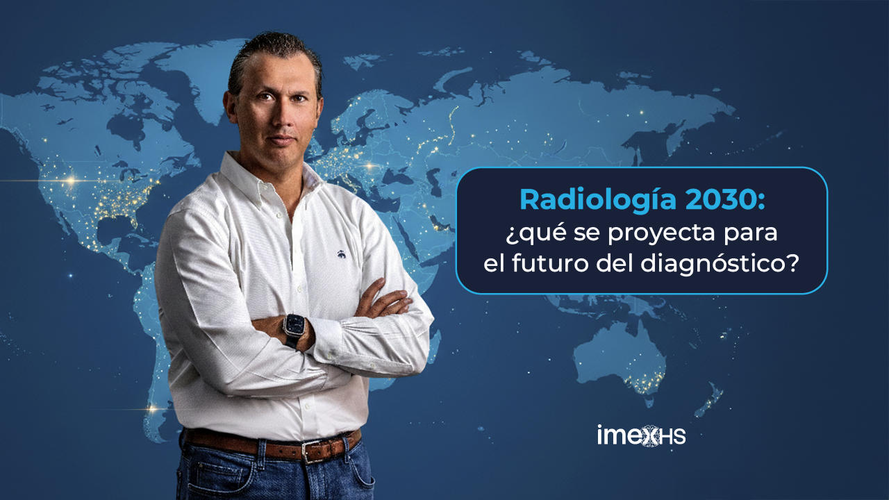Radiología 2030: ¿qué se proyecta para el futuro del diagnóstico?