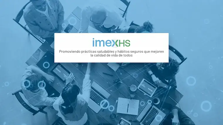 IMEXHS fortalece su sistema de seguridad laboral