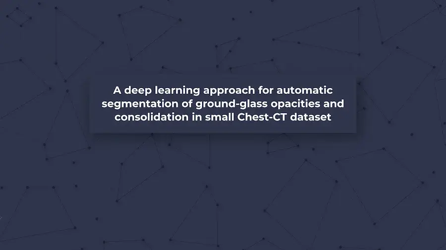 A deep learning approach for automatic segmentation of ground-glass opacities and consolidation in small Chest-CT dataset